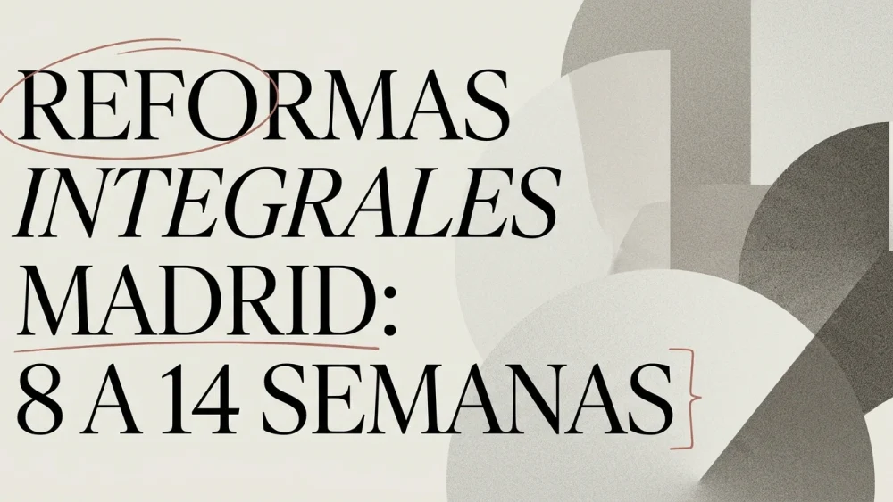 Reformas integrales en Madrid: guía completa