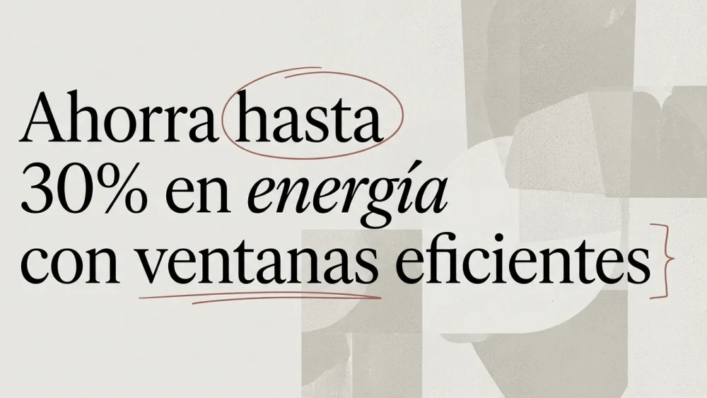 Ventanas eficientes: ahorra en tu factura energética