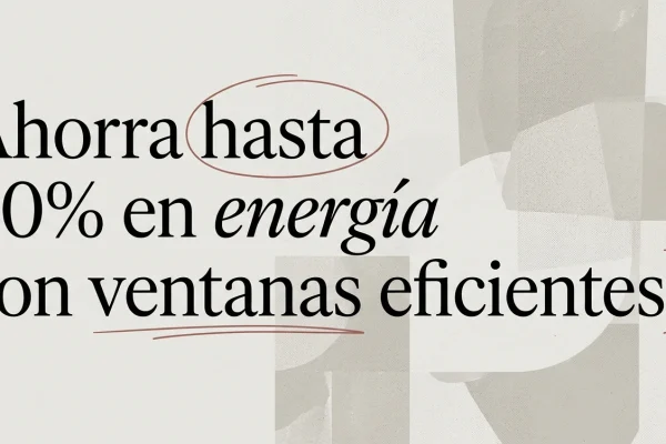 Ventanas eficientes: ahorra en tu factura energética