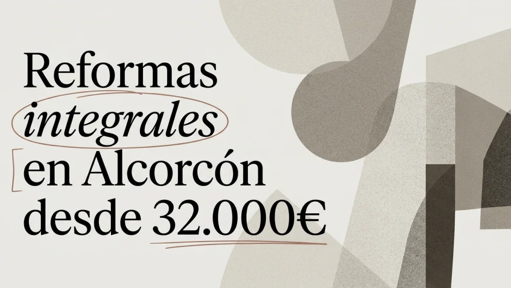 Reformas en Alcorcón: servicios integrales