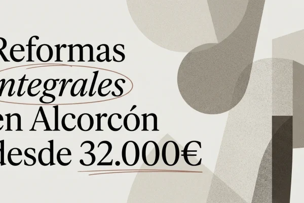 Reformas en Alcorcón: servicios integrales
